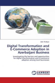 Digital Transformation and E-Commerce Adoption in Azerbaijani Business