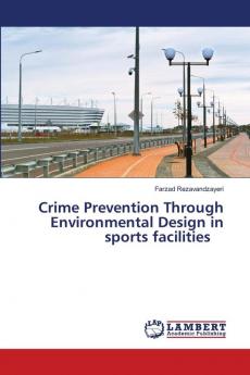 Crime Prevention Through Environmental Design in sports facilities