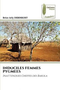 INDOCILES FEMMES PYGMEES