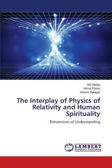 The Interplay of Physics of Relativity and Human Spirituality