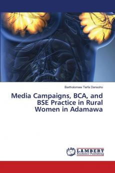 Media Campaigns BCA and BSE Practice in Rural Women in Adamawa