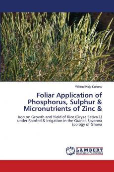 Foliar Application of Phosphorus Sulphur & Micronutrients of Zinc &