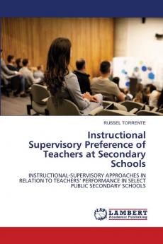 Instructional Supervisory Preference of Teachers at Secondary Schools