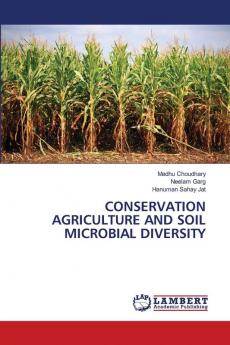 CONSERVATION AGRICULTURE AND SOIL MICROBIAL DIVERSITY