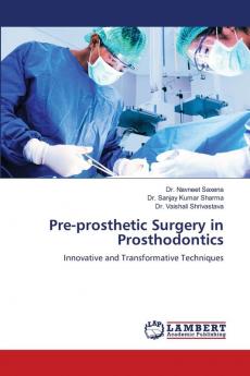 Pre-prosthetic Surgery in Prosthodontics