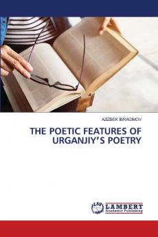 THE POETIC FEATURES OF URGANJIY��S POETRY