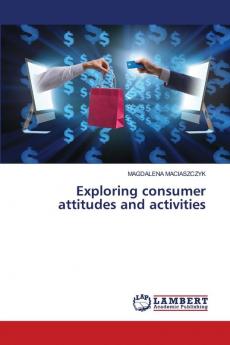 Exploring consumer attitudes and activities