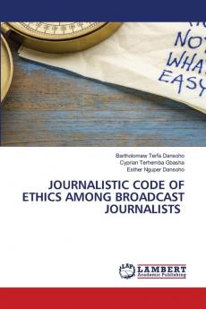 JOURNALISTIC CODE OF ETHICS AMONG BROADCAST JOURNALISTS