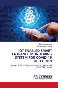IOT ENABLED SMART ENTRANCE MONITORING SYSTEM FOR COVID-19 DETECTION