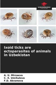 Ixoid ticks are ectoparasites of animals in Uzbekistan
