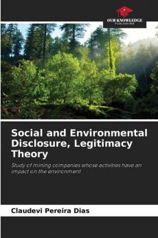 Social and Environmental Disclosure Legitimacy Theory