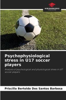 Psychophysiological stress in U17 soccer players