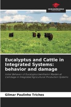Eucalyptus and Cattle in Integrated Systems