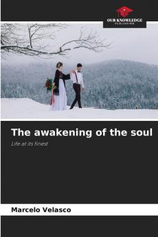 The awakening of the soul
