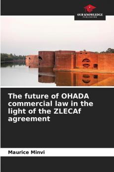The future of OHADA commercial law in the light of the ZLECAf agreement