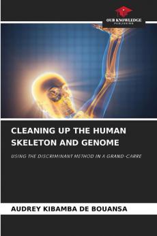 CLEANING UP THE HUMAN SKELETON AND GENOME