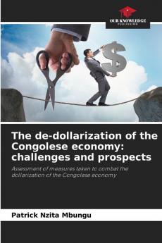 The de-dollarization of the Congolese economy: challenges and prospects
