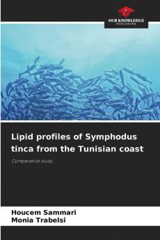 Lipid profiles of Symphodus tinca from the Tunisian coast