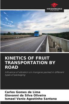 KINETICS OF FRUIT TRANSPORTATION BY ROAD
