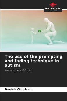 The use of the prompting and fading technique in autism