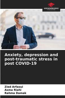 Anxiety depression and post-traumatic stress in post COVID-19