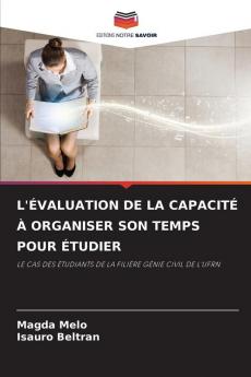L'ÉVALUATION DE LA CAPACITÉ À ORGANISER SON TEMPS POUR ÉTUDIER