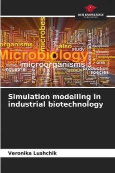 Simulation modelling in industrial biotechnology