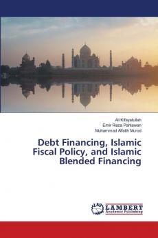 Debt Financing Islamic Fiscal Policy and Islamic Blended Financing