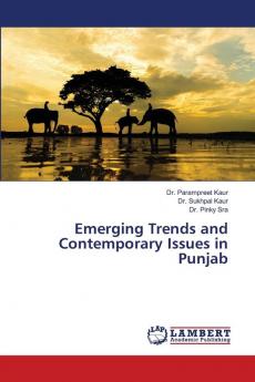 Emerging Trends and Contemporary Issues in Punjab
