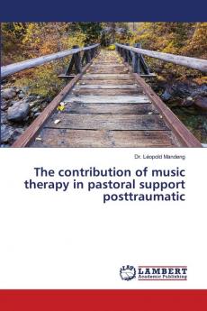 The contribution of music therapy in pastoral support posttraumatic