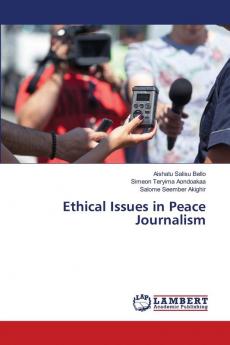 Ethical Issues in Peace Journalism