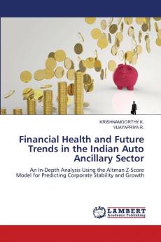 Financial Health and Future Trends in the Indian Auto Ancillary Sector