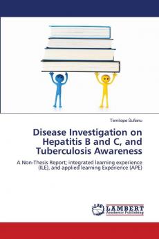 Disease Investigation on Hepatitis B and C and Tuberculosis Awareness