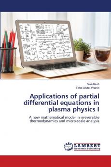 Applications of partial differential equations in plasma physics I
