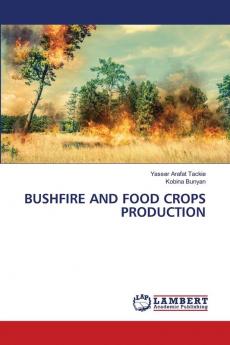 BUSHFIRE AND FOOD CROPS PRODUCTION