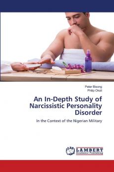 An In-Depth Study of Narcissistic Personality Disorder