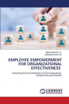 EMPLOYEE EMPOWERMENT FOR ORGANIZATIONAL EFFECTIVENESS