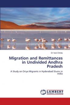 Migration and Remittances in Undivided Andhra Pradesh