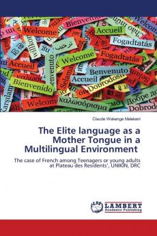 The Elite language as a Mother Tongue in a Multilingual Environment