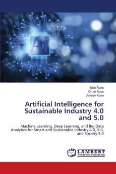 Artificial Intelligence for Sustainable Industry 4.0 and 5.0