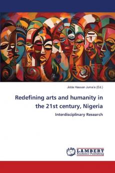 Redefining arts and humanity in the 21st century Nigeria