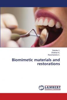 Biomimetic materials and restorations