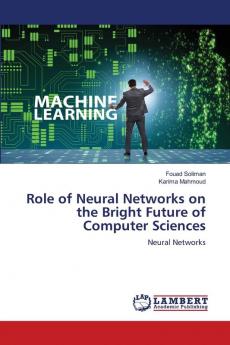 Role of Neural Networks on the Bright Future of Computer Sciences
