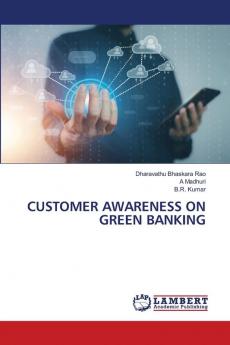 CUSTOMER AWARENESS ON GREEN BANKING