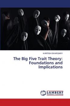 The Big Five Trait Theory
