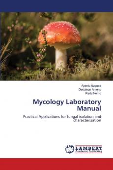 Mycology Laboratory Manual