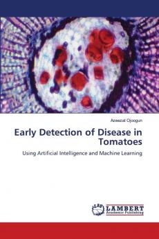 Early Detection of Disease in Tomatoes