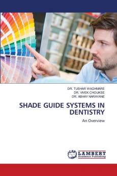 SHADE GUIDE SYSTEMS IN DENTISTRY