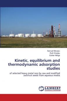 Kinetic equilibrium and thermodynamic adsorption studies