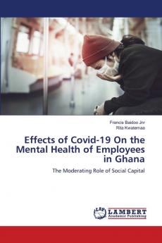 Effects of Covid-19 On the Mental Health of Employees in Ghana